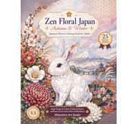 Zen Floral Japan Autumn & Winter: Japanese Flower Meanings: Bold & Easy Coloring Book for Adults