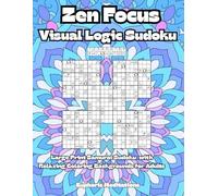 Zen Focus Visual Logic Sudoku: Large Print Samurai Sudoku with Relaxing Coloring Backgrounds for Adults (Brain Power Boosting Games)
