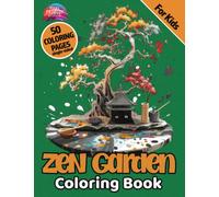 Zen Garden Coloring Book for Kids: 50 Soothing, Tranquil, Single-Sided Pages for Kids Ages 4-8, 8-12