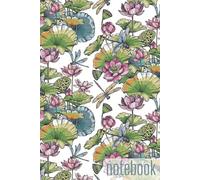 Zen Garden Inspirations: Your Path to Clarity and Creativity Oriental design with Lotus, dragonfly pond: 110page Lined Notebook