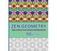 Zen Geometry Relaxing Coloring Experience: 50 Unique Geometric Patterns