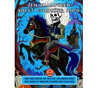 ZEN Halloween Adult Coloring Book: Find your center, get into the Halloween Spirit with hours of mindless coloring with each page.