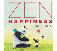 Zen Happiness (a Stillwater and Friends Book)