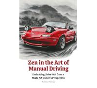 Zen in the Art of Manual Driving: Embracing Jinba Ittai from a Miata NA Owner's Perspective