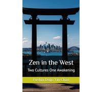 Zen in the West: Two Cultures One Awakening