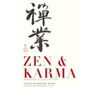 Zen & Karma: Teachings by Roshi Taizen Deshimaru: Teachings of Roshi Taisen Deshimaru