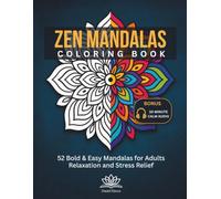Zen Mandalas Coloring Book: 52 Bold & Easy Mandalas for Adults - Relaxation and Stress Relief