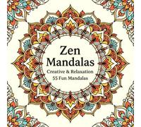 Zen Mandalas: Coloring Book for Adults and Kids, Bold, Relaxing Mandala Designs (Creative & Relaxation)