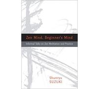 Zen Mind, Beginner`s Mind.