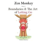 Zen Monkey: Boundaries and The Art of Letting Go