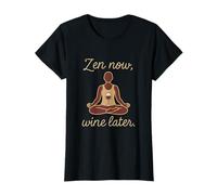 Zen Now Wine Later Yoga Mindfulness Wine Lover Graphic T-Shirt