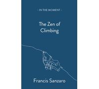 ZEN OF CLIMBING by Francis Sanzaro Paperback Self Help Business