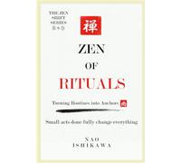 Zen of Rituals: Turning Routines into Anchors (The Zen Shift Series)