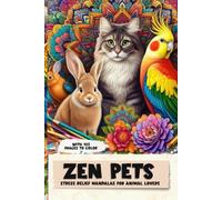 Zen Pets: A Relaxing Animal Mandala Coloring Book for Adults