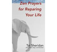 Zen Prayers For Repairing Your Life