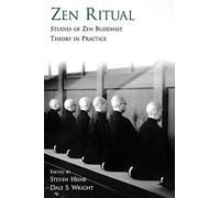 Zen Ritual: Studies of Zen Buddhist Theory in Practice.by Heine, Wright New<|