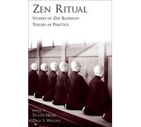 Zen Ritual: Studies of Zen Buddhist Theory in Practice by Steven Heine (English)