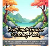 Zen Sand Garden Coloring Book: Peaceful Zen sand garden coloring book, mindfulness coloring book for adults, stress relief coloring book, relaxing ... book, calming meditative coloring book