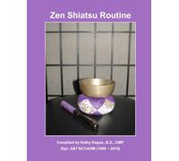Zen Shiatsu Routine: A manual for the Zen Shiatsu routine
