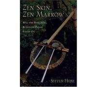 Zen Skin, Zen Marrow : Will the Real Zen Buddhism Please Stand Up?, Hardcover...
