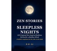 Zen Stories for Sleepless Nights: 100 Original Zen-Inspired Bedtime Stories for a Restless Mind (Eastern Wisdom for Modern Life)