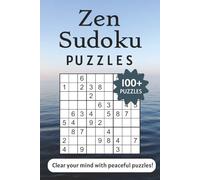 Zen Sudoku Book: Fun and Relaxing Sudoku Puzzles for all Ages, 6x9 inches | 100+ Puzzles ... Gift for Vacations, Road Trips, Holidays and Fun Times