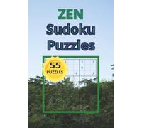 Zen Sudoku Puzzles: 6x9 inches, 110 pages|55 Puzzles|Solutions Included