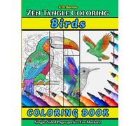 Zen Tangle Coloring - Birds: 50 Fascinating Designs