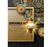 Zen tangle Coloring Books for Adult Relaxation Mindfulness Patterns Coloring Book with Creative Pattern Designs Full of Flowers Patterns 50 Coloring ... the Paper.Coloring Your Calm and Mind