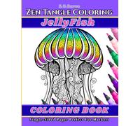 Zen Tangle Coloring - JellyFish: Coloring Book