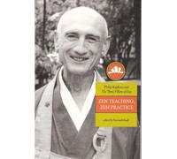 Zen Teaching, Zen Practice: Philip Kapleau and the Three Pillars of Zen