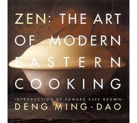 Zen: The Art of Modern Eastern Cooking