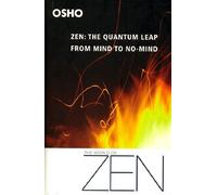 Zen: The Quantum Leap From Mind to No-Mind (The World Of Zen)