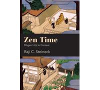 Zen Time : Dogen's Uji in Context