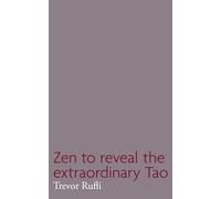 Zen to Reveal the Extraordinary Tao