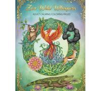 Zen Wild Whispers Adult Coloring Book: Printable Stress Relief Animals & Nature Designs | Calming Pages for Mindfulness & Relaxation | Digital Download