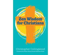 Zen Wisdom for Christians
