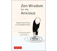 Zen Wisdom for the Anxious: Simple Advice from a Zen Buddhist Monk | Hardcover