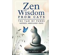Zen Wisdom from Cats: The Tao of Purrs