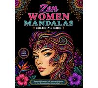 Zen Women Mandalas Coloring Book: Beautiful Female Portrait Mandalas with Intricate Patterns for Relaxation, Mindfulness, Stress Relief, and Creative Coloring (Bright Path Zen Mandalas)