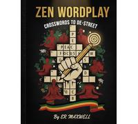 ZEN WORD PLAY: Crosswords To The De - Street