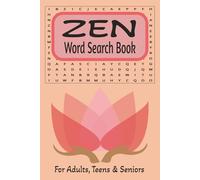 Zen Word Search Book: Word Search Puzzles With Easy To Read Print About Zen, Mindset, Mindfulness, Relaxation And More... | 55 Puzzles And Solutions| ... | Gifts For Vacation, Holidays & Free Time