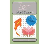 Zen Word Search Puzzle Book: Mindful Word Puzzles Featuring Meditation, Peace, Tranquility, and Inner Harmony