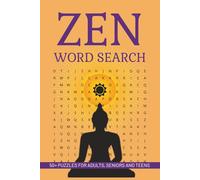 Zen Word Search: Zen Word Search: 50+ Relaxing Word Search Puzzles About Zen, Tranquility, Transcendence And More | 6x9 Inches, 108 Pages | Easy-To-Read Gift For Adults, Seniors And Teens.