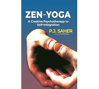 ZEN-YOGA A Creative Psychotherapy to Self-Integration