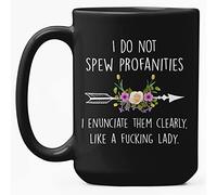 Zencooks I Do Not Spew Profanities Mug I Enunciate Them Clearly Like A Lady, Black Mug 15oz, Funny Saying Mug for Lady Women, Bad Mom Profanity Cup Gifts For Coffee Lovers