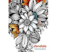 Zendala Colouring Book: Perfect for stress relief and mindful meditation