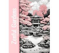 Zenful Gardens: A Japanese Garden Coloring Escape