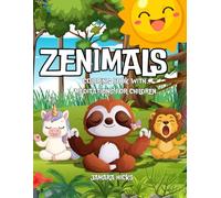 ZENIMALS: Coloring Book with Meditations for Children 5-9 years old (ZENIMALS Coloring Books)
