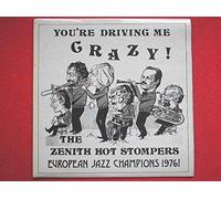 Zenith Hot Stompers - Zenith Hot Stompers You're Driving Me Crazy LP VJM SLC29 EX/EX 1977
